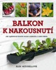 BALKON K NAKOUSNUTÍ-JAK VYPĚSTOVAT ČERSTVÍ OVOCE A ZELENINU