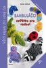 BAMBULÁČCI-ZVÍŘÁTKA PRO RADOST
