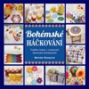 BOHÉMSKÉ HÁČKOVÁNÍ - TRADIČNÍ MOTIVY V MODER. BAREV. KOMBINACÍCH