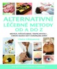 ALTERNATIVNÍ LÉČEBNÉ METODY OD A DO Z