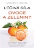 MYSTICKÝ LÉČITEL-LÉČIVÁ SÍLA OVOCE A ZELENINY