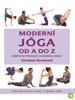 MODERNÍ JÓGA OD A DO Z - KOMPLETNÍ PRŮVODCE