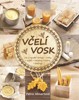 VČELÍ VOSK - JAK SI VYROBIT DOMÁCÍ SVÍČKY,MÝDLA,BALZÁMY,KRÉM