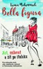 BELLA FIGURA- JÍST, MILOVAT A ŽÍT PO ITALSKU