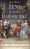 ŽENY Z RODU HABSBURKŮ