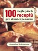 100 NEJLEPŠÍCH RECEPTŮ PRO DOMÁCÍ PEKÁRNU