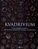 KVADRIVIUM - 4 SVOB.UMĚNÍ-ARITMETIKA,GEOMETRIE,HUDBA,ASTRONO