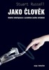 JAKO ČLOVĚK - UMĚLÁ INTELIGENCE A PROBLÉM JEJÍHO OVLÁDÁNÍ
