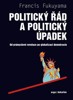 POLITICKÝ ŘÁD A ÚPADEK - OD PRŮMYSL.REVOLUCE PO GLOBALIZACI