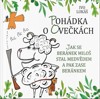 POHÁDKA O OVEČKÁCH - JAK SE BERÁNEK MILOŠ STAL MEDVĚDEM A PA