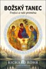 BOŽSKÝ TANEC - TROJICE A VAŠE PROMĚNA