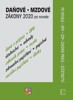 DAŇOVÉ A MZDOVÉ ZÁKONY PO NOVELE - ÚPLNÁ ZNĚNÍ K 1.1.2020