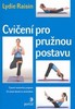 CVIČENÍ PRO PRUŽNOU POSTAVU
