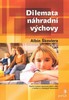 DILEMATA NÁHRADNÍ VÝCHOVY