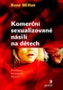 KOMERČNÍ SEXUALIZOVANÉ NÁSILÍ NA DĚTECH