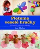PLETEME VESELÉ HRAČKY