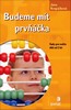 BUDEME MÍT PRVŇÁČKA - RADY PRO RODIČE DĚTÍ OD 5 LET