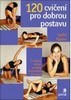 120 CVIČENÍ PRO DOBROU POSTAVU