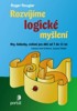 ROZVÍJÍME LOGICKÉ MYŠLENÍ