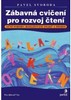 ZÁBAVNÁ CVIČENÍ PRO ROZVOJ ČTENÍ OD 7 LET