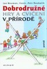 DOBRODRUŽNÉ HRY A CVIČENÍ V PŘÍRODĚ