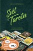 SVĚT TAROTU - UNIVERZÁLNÍ PŘÍRUČKA K TAROTOVÝM KARTÁM