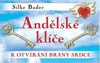 ANDĚLSKÉ KLÍČE K OTVÍRÁNÍ BRÁNY SRDCE