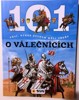 101 VĚCÍ-VÁLEČNÍCI