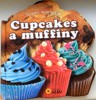 CUPCAKES A MUFFINY-DOMÁCÍ DELIKATESY