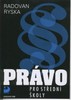 PRÁVO PRO STŘEDNÍ ŠKOLY