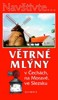 VĚTRNÉ MLÝNY V ČECHÁCH,NA MORAVĚ,VE SLEZSKU