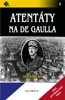 ATENTÁTY NA DE GAULLA - 2. VYDÁNÍ