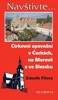 CÍRKEVNÍ OPEVNĚNÍ V ČECHÁCH, NA MORAVĚ A VE SLEZSKU-NAVŠTIVE