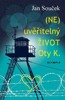 (NE)UVĚŘITELNÝ ŽIVOT OTY K.