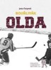 BOUŘLIVÁK OLDA-HOKEJOVÁ LEGENDA OLDŘICH VÁLEK