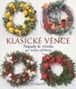 KLASICKÉ VĚNCE-NÁPADY A VÝROBA