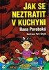 JAK SE NEZTRATIT V KUCHYNI