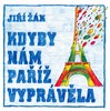 KDYBY NÁM PAŘÍŽ VYPRÁVĚLA
