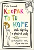 KDOPAK TO TU KOPE? ANEB ZÁPISKY Z PLODOVÉ VODY