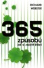 365 ZPŮSOBŮ,JAK SI ZAJISTIT ŠTĚSTÍ