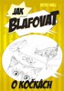 JAK BLAFOVAT O KOČKÁCH
