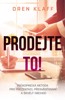 PRODEJTE TO!-PRŮKOPNICKÁ METODA PRO PREZENTACI,PŘESVĚDČOVÁN