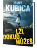 LŽI, DOKUD MŮŽEŠ
