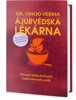 ÁJURVÉDSKÁ LÉKÁRNA - PŘÍRODNÍ LÉČBA BĚŽNÝCH,KAŽDOD. POTÍŽÍ