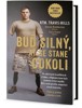 BUĎ SILNÝ, AŤ SE STANE COKOLI