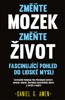 ZMĚŇTE MOZEK,ZMĚŇTE ŽIVOT - FASCINUJÍCÍ POHLED DO LISKÉ MYSI