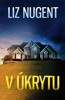 V ÚKRYTU