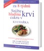SNIŽTE HLADINU CUKRU V KRVI ZA 8 TÝDNŮ - KUCHAŘKA