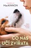 CO NÁS UČÍ ZVÍŘATA-OBJEVTE SVOU DUCHOVNÍ SPŘÍZNĚNOST SE ZVÍŘ