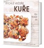 RYCHLÉ VEČEŘE KUŘE - JÍDLA PRO KAŽDÝ DEN